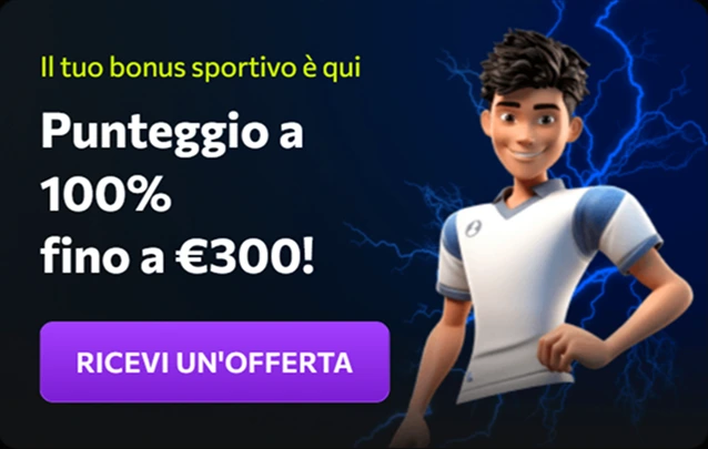Banner Fino al 100% bonus fino a €300 + profitto extra su scommesse sportive