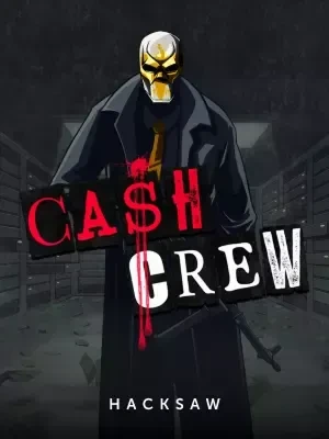 Slot Cash Crew di Hacksaw Gaming con crew criminale e vincite cash